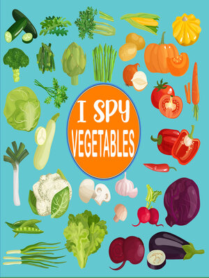 cover image of I Spy Vegetables